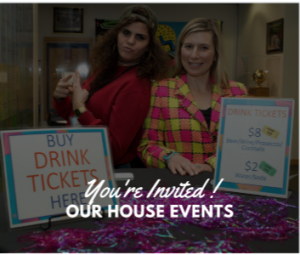OUR HOUSE EVENTS