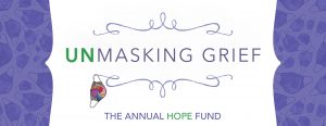 UnMasking Grief - The Annual Hope Fund