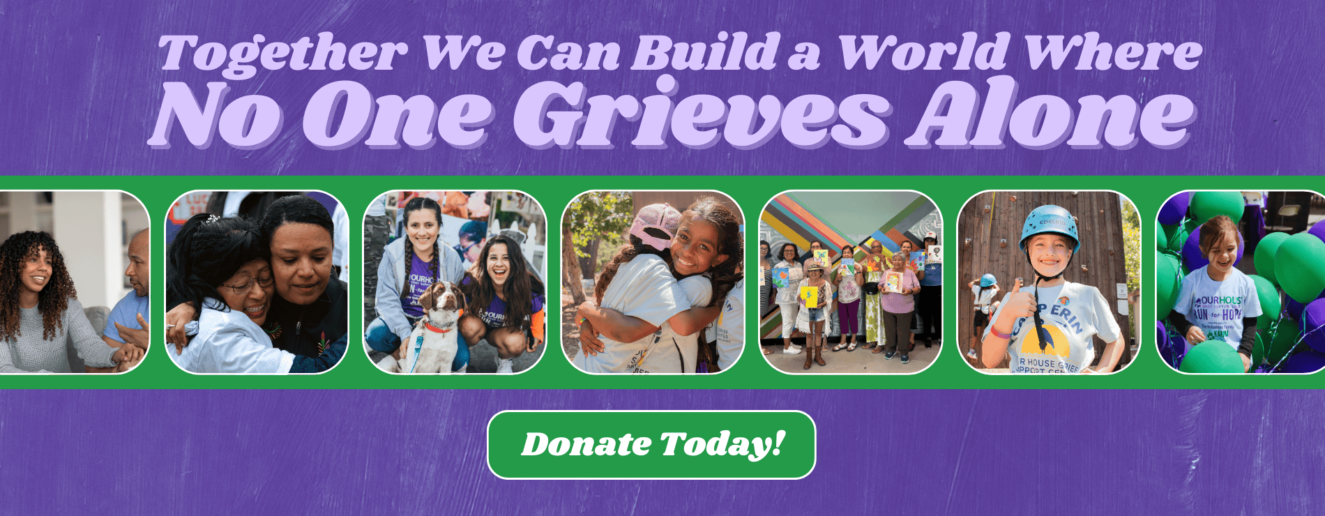 Banner that says "Together We Can Build a World Where No One Grieves Alone"