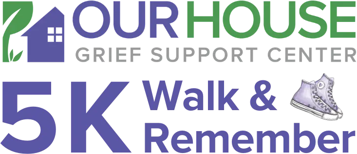 Our House Grief Support Center 5K: Walk & Remember 2026